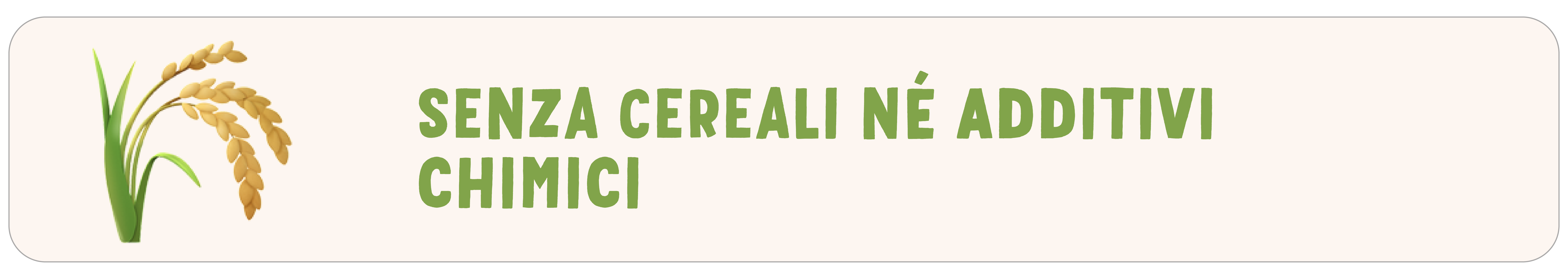 Senza Cereali né Additivi Chimici